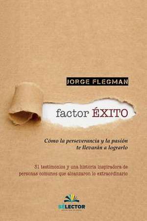 Factor Exito de Jorge Flegman