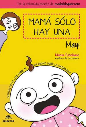 Mama Solo Hay Una de Marisa Escribano