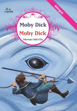 Moby Dick. Bilingüe de Herman Melville