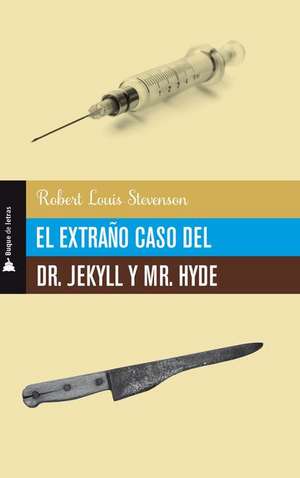 Extraño Caso del Dr. Jekyll Y Mr. Hyde, El de Robert Louis Stevenson