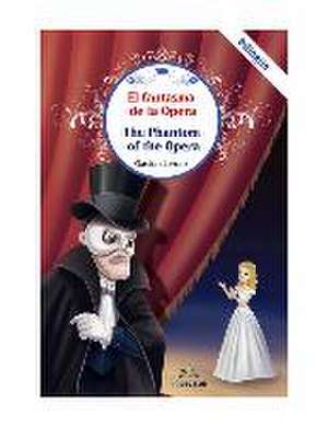 Fantasma de la Ópera, El de Gaston Leroux