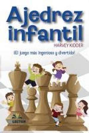 Ajedrez Infantil de Harvey Kidder