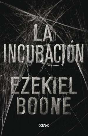 La Incubación de Ezekiel Boone