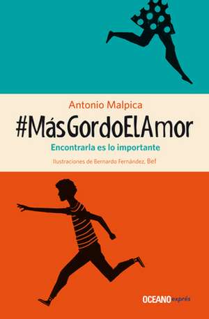 #Másgordoelamor de Antonio Malpica