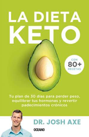 La Dieta Keto de Josh Axe