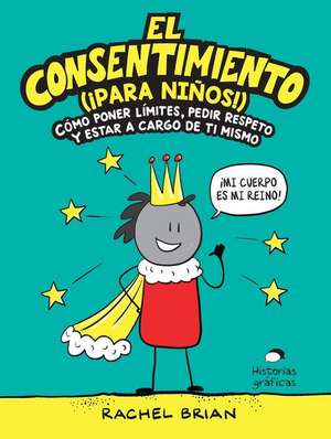 El Consentimiento (¡Para Niños!) de Rachel Brian