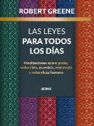 Las Leyes Para Todos Los Días, de Robert Greene Greene