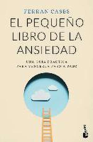 El Pequeño Libro de la Ansiedad de Ferran Cases