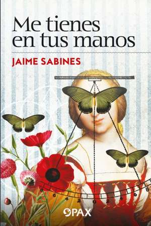 Me Tienes En Tus Manos de Jaime Sabines