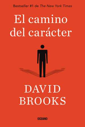 El Camino del Caracter de David Brooks