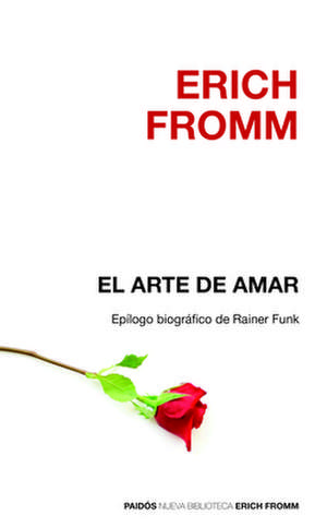 El Arte de Amar de Erich Fromm