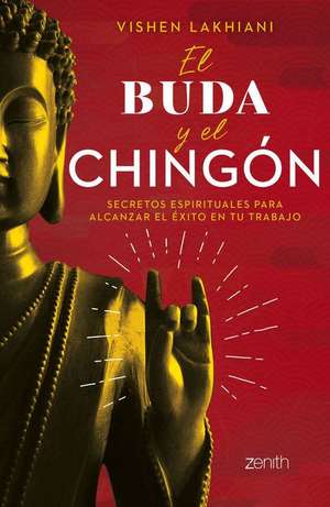 El Buda Y El Chingón de Vishen Lakhiani