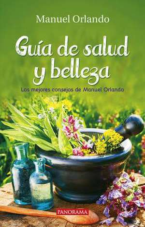 Guía de Salud Y Belleza de Manuel Orlando Lopez