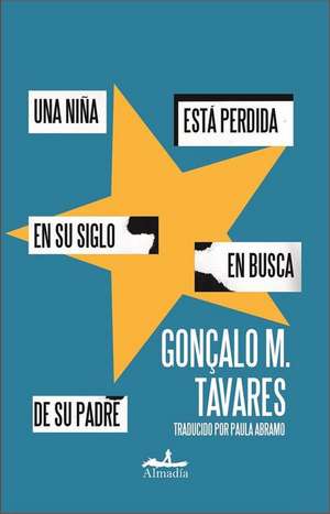 Una Nina Esta Perdida En Un Siglo En Busca de Su Padre de Goncalo Tavarez