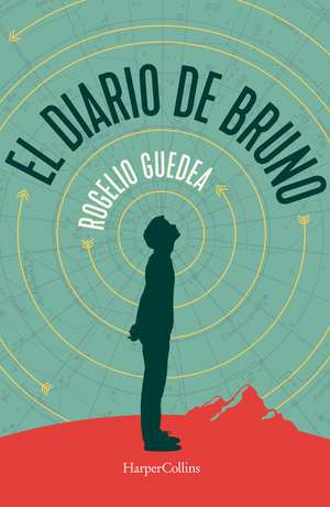 El diario de Bruno (Bruno’s Journal - Spanish Edition) de Rogelio Guedea