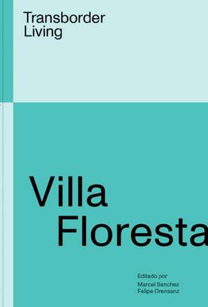 Villa Floresta de Felipe Orensanz