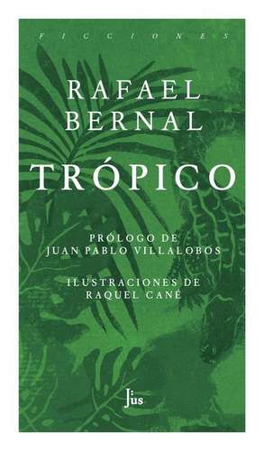 Tropico de Rafael Bernal