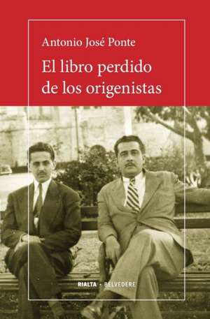 El libro perdido de los origenistas de Antonio José Ponte