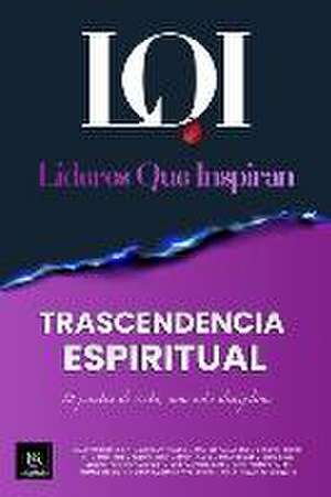 Trascendencia Espiritual de Líderes Que Inspiran
