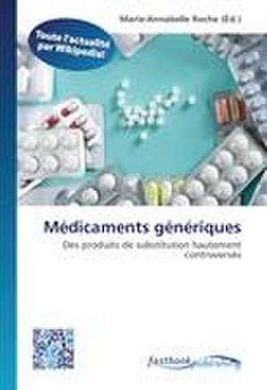 Médicaments génériques de Marie-Annabelle Roche