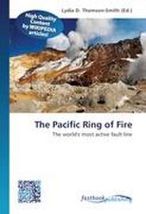 The Pacific Ring of Fire de Lydia D Thomson-Smith