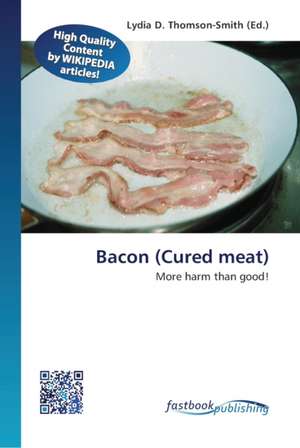 Bacon (Cured meat) de Lydia D Thomson-Smith