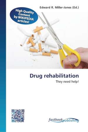 Drug rehabilitation de Edward R Miller-Jones