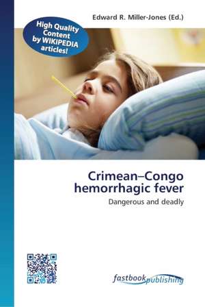 Crimean-Congo hemorrhagic fever de Edward R Miller-Jones