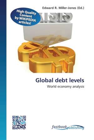 Global debt levels de Edward R Miller-Jones