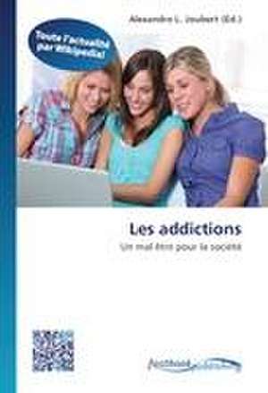 Les addictions de Alexandre L Joubert