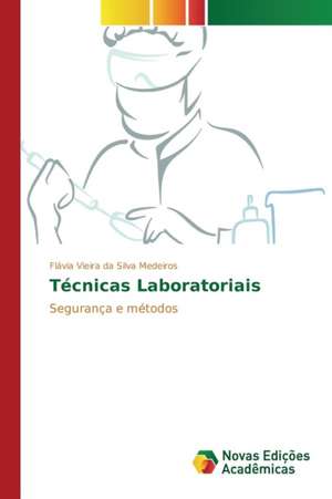 Técnicas Laboratoriais de Flávia Vieira da Silva Medeiros