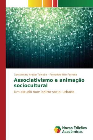 Associativismo E Animacao Sociocultural: Um Videogame Do Estilo de Vida Saudavel de Constantino Araújo Teixeira