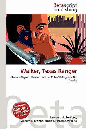 Walker, Texas Ranger de Lambert M. Surhone
