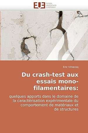 Du crash-test aux essais mono-filamentaires de Eric Vittecoq