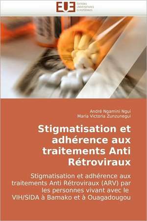 Stigmatisation et adhérence aux traitements Anti Rétroviraux de André Ngamini Ngui