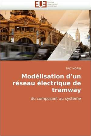 Modélisation d'un réseau électrique de tramway de Eric Morin