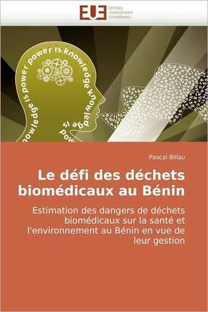 Le défi des déchets biomédicaux au Bénin de Pascal Billau