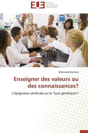 Enseigner Des Valeurs Ou Des Connaissances?: Apports de La Microscopie Electronique de mohamed kochkar