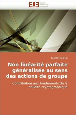 Non linéarité parfaite généralisée au sens des actions de groupe de Laurent Poinsot