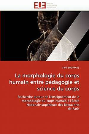 La Morphologie Du Corps Humain Entre Pedagogie Et Science Du Corps: Une Nouvelle Cible Pour L''Immunotherapie Du Melanome de Saïd BOUFTASS