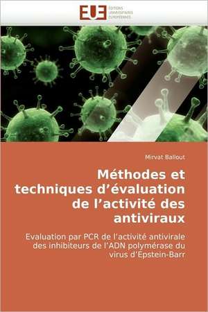 Méthodes et techniques d'évaluation de l'activité des antiviraux de Mirvat Ballout