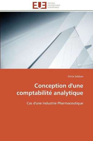 Conception D'Une Comptabilite Analytique: Piste Infectieuse a Escherichia Coli de Ghita Sebban