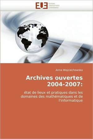 Archives ouvertes 2004-2007 de Anna Wojciechowska