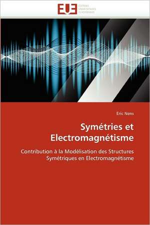 Symétries et Electromagnétisme de Eric Nens