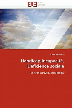 Handicap,Incapacité, Déficience sociale de Isabelle Oliveira