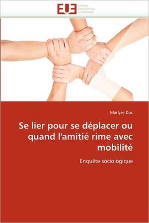 Se lier pour se déplacer ou quand l'amitié rime avec mobilité de Marlyse Duc