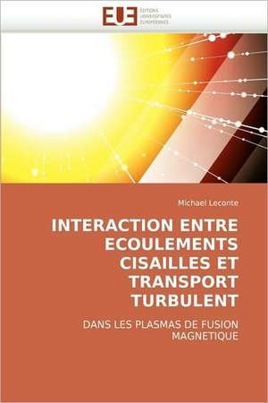 Interaction Entre Ecoulements Cisailles Et Transport Turbulent de Michael Leconte