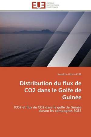 Distribution Du Flux de Co2 Dans Le Golfe de Guinee: Une Etude Semantique de La Totalite de Kouakou Urbain Koffi