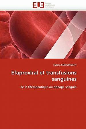 Efaproxiral et transfusions sanguines de Fabien MAUVIGNANT