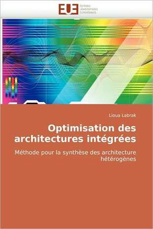 Optimisation Des Architectures Integrees: Du Savoir de Reference Au Savoir Appris de Lioua Labrak